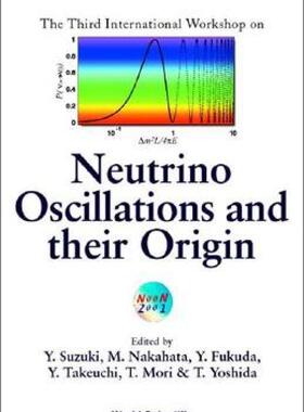 【预售】Neutrino Oscillations and Their Origin, Proceedings
