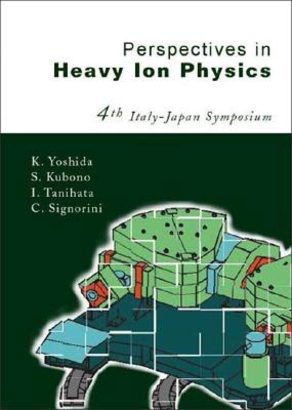 【预售】Perspectives in Heavy Ion Physics, Proceedings of