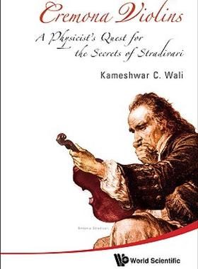 【预售】Cremona Violins: A Physicist's Quest for the Secrets