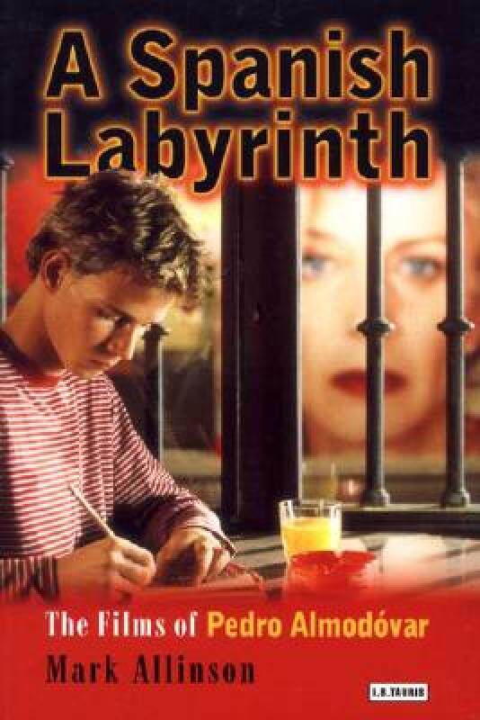 【预售】A Spanish Labyrinth: Films of Pedro Almodovar, the