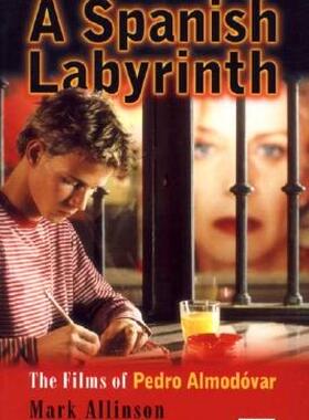 【预售】A Spanish Labyrinth: Films of Pedro Almodovar, the