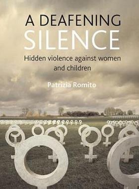 【预售】A Deafening Silence: Hidden Violence Against Women