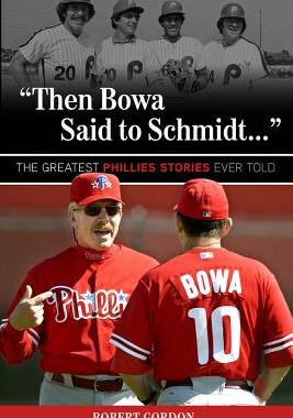 【预售】Then Bowa Said to Schmidt...: The Greatest Phillies