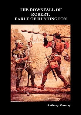 【预售】The Downfall of Robert, Earle of Huntington