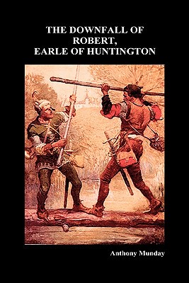 【预售】The Downfall of Robert, Earle of Huntington