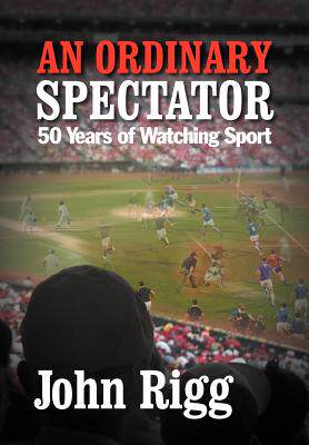 【预售】An Ordinary Spectator: 50 Years of Watching Sport