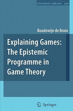 【预售】Explaining Games: The Epistemic Programme in Game