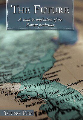【预售】The Future: A Road to Unification of the Korean