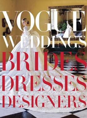 【预售】Vogue Weddings: Brides, Dresses, Designers