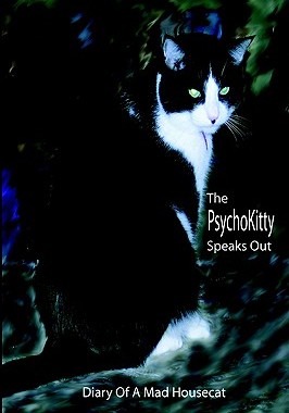 【预售】The Psychokitty Speaks Out: Diary of a Mad Housecat