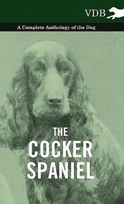 【预售】The Cocker Spaniel - A Complete Anthology of the Dog