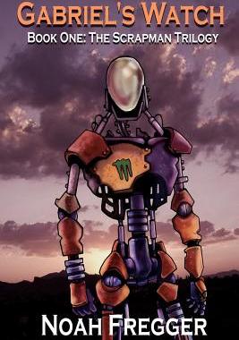 【预售】Gabriel's Watch - Book One: The Scrapman Trilogy