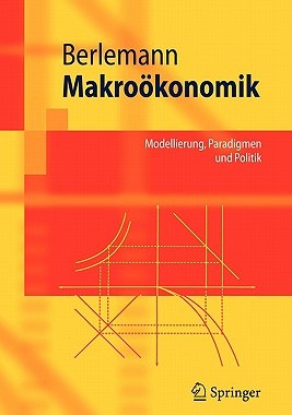【预售】Makrookonomik: Modellierung, Paradigmen Und Politik