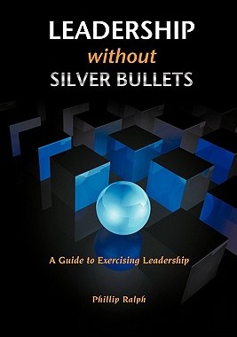 【预售】Leadership Without Silver Bullets: A Guide to