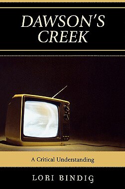 【预售】Dawson's Creek: A Critical Understanding