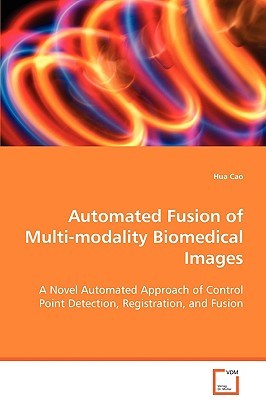 【预售】Automated Fusion of Multi-Modality Biomedical
