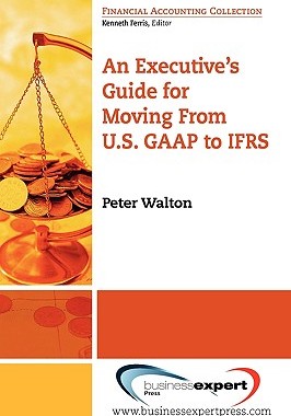 【预售】An Executive's Guide for Moving from Us GAAP to
