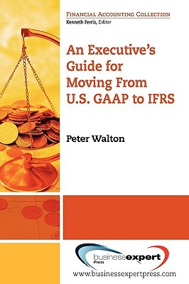【预售】An Executive's Guide for Moving from Us GAAP to
