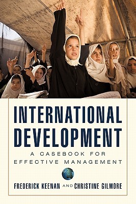 【预售】International Development: A Casebook for Effective