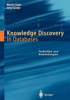 【预售】Knowledge Discovery in Databases: Techniken Und
