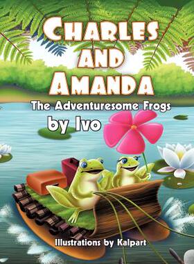 【预售】Charles and Amanda: The Adventuresome Frogs
