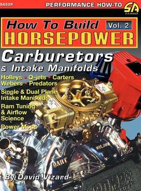 【预售】How to Build Horsepower, Volume 2: Carburetors and