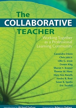 【预售】The Collaborative Teacher: Working Together as a