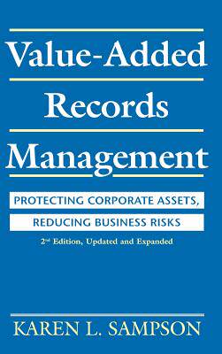 【预售】Value-Added Records Management: Protecting Corporate