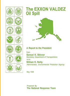 【预售】The EXXON Valdez Oil Spill a Report to the