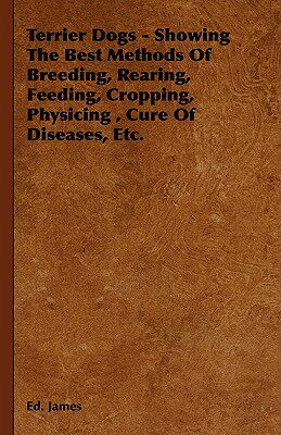 【预售】Terrier Dogs - Showing the Best Methods of Breeding