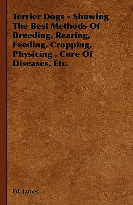 【预售】Terrier Dogs - Showing the Best Methods of Breeding