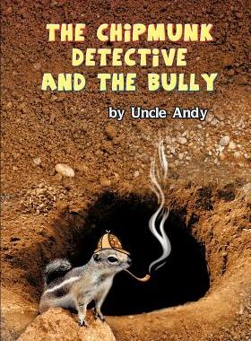 【预售】The Chipmunk Detective and the Bully
