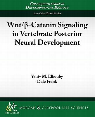 【预售】Wnt/ -Catenin Signaling in Vertebrate Posterior