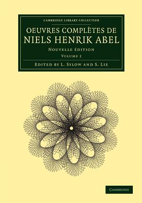 预订 【】Oeuvres Compl Tes de Niels Henrik Abel: Nouvelle