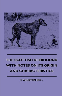【预售】The Scottish Deerhound with Notes on Its Origin and