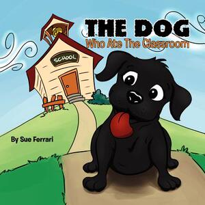 【预售】The Dog Who Ate the Classroom