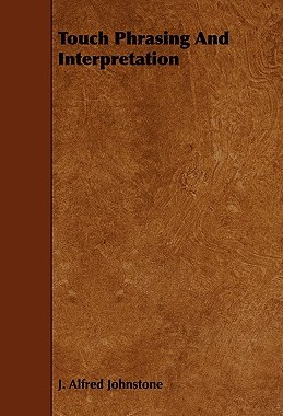 【预售】Touch Phrasing and Interpretation