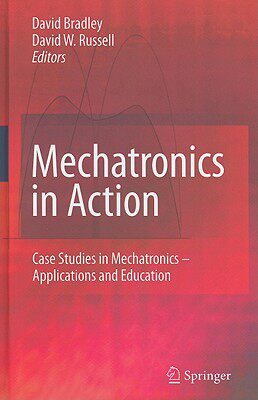 【预售】Mechatronics in Action: Case Studies in Mechatronics