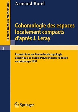 【预售】Cohomologie Des Espaces Localement Compacts D'Apres