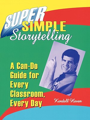 【预售】Super Simple Storytelling: A Can-Do Guide for Every