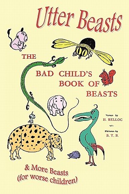 【预售】Utter Beasts: The Bad Child's Book of Beasts and