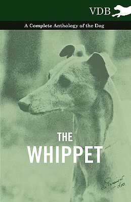 【预售】The Whippet - A Complete Anthology of the Dog
