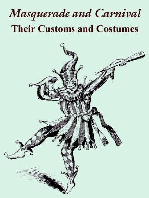 【预售】Masquerade and Carnival: Their Customs and Costumes-封面