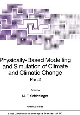 【预售】Physically-Based Modelling and Simulation of Climate