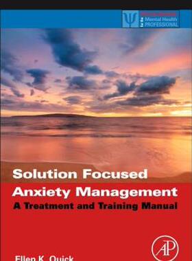 【预售】Solution Focused Anxiety Management: A Treatment and