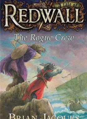 现货 The Rogue Crew: A Tale of Redwall