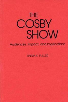 【预售】The Cosby Show: Audiences, Impact, and Implications