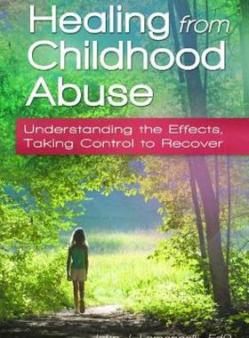 【预售】Healing from Childhood Abuse: Understanding the