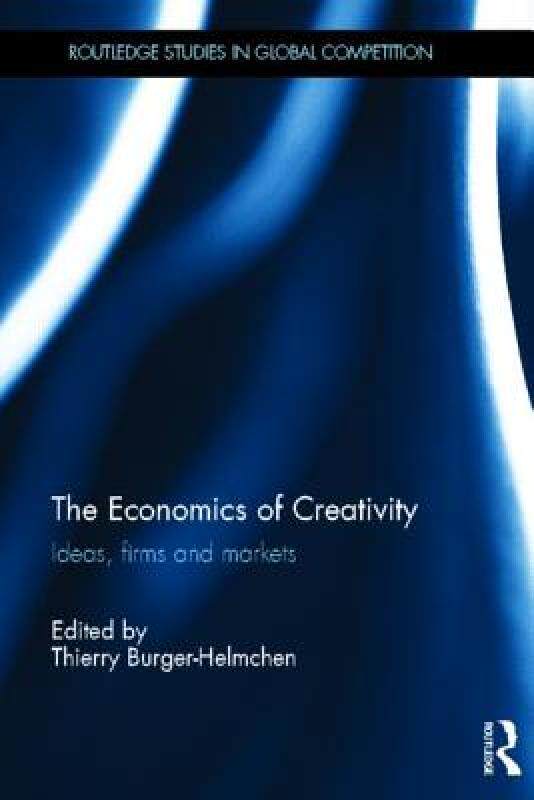 【预售】The Economics of Creativity: Ideas, Firms and