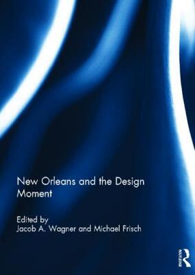 【预售】New Orleans and the Design Moment